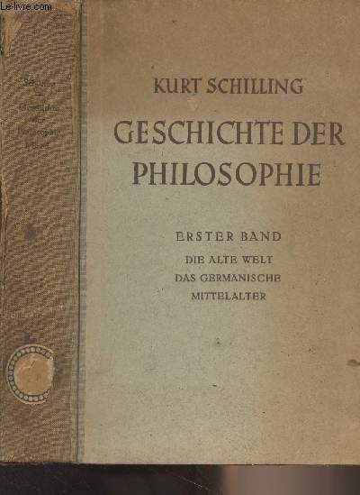 Geschichte der philosophie - Erster band - Die alte welt das germanische mittelalter