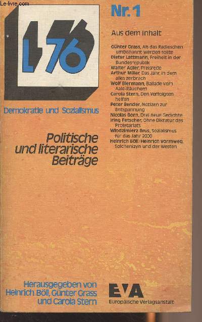 L 76 - Nr.1 - Demokratie und Sozialismus - Politische und literarische Beitrge : In eigener Sache - Gnter Grass, Als das Radieschen umbenannt werden sollte - Dieter Lattmann, Freiheit in der Bundesrepublik - Walter Adler, Preisrede - Arthur Miller, Das