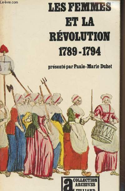 Les femmes et la rvolution 1789-1794 - Collection 