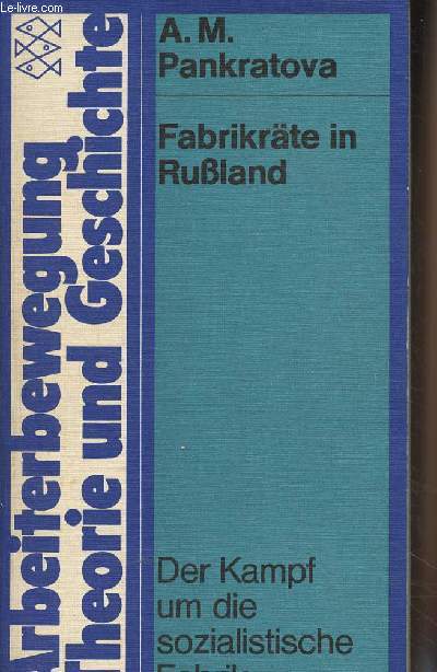 Fabrikrte in Russland - Der Kampf um die sozialistische Fabrik