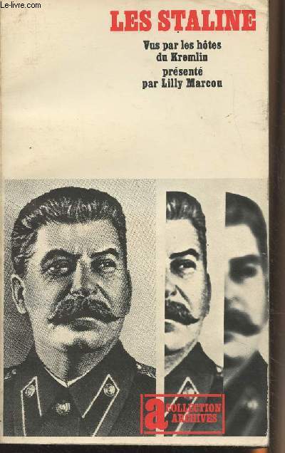 Les Staline vus par les htes du Kremlin - Collection Archives n79