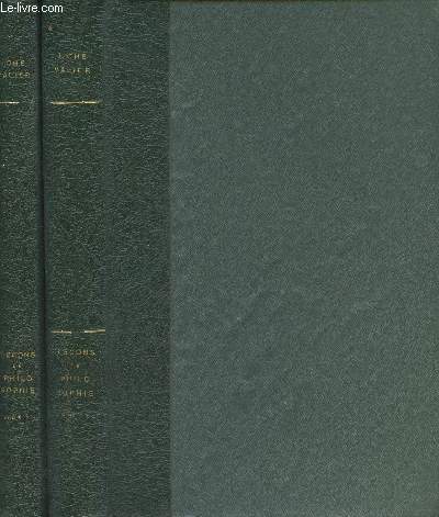 Leons de philosophie - En 2 tomes - 1/ Psychologie et logique - 2/ Morale et mtaphysique