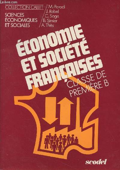 Economie et socit franaises - 1re B - Collection Callet
