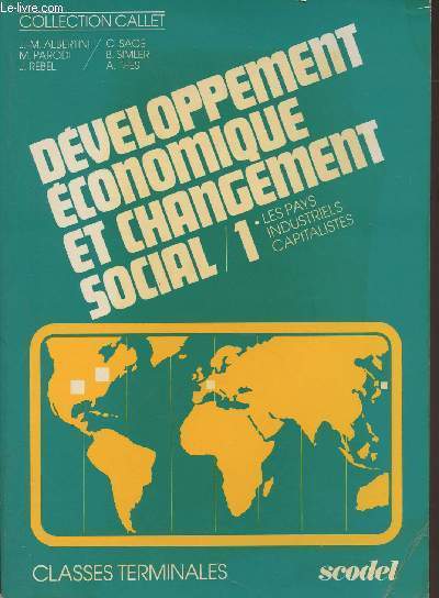 Dveloppement conomique et changement social - 1. Les pays industriels capitalistes - Collection Callet - Classes terminales