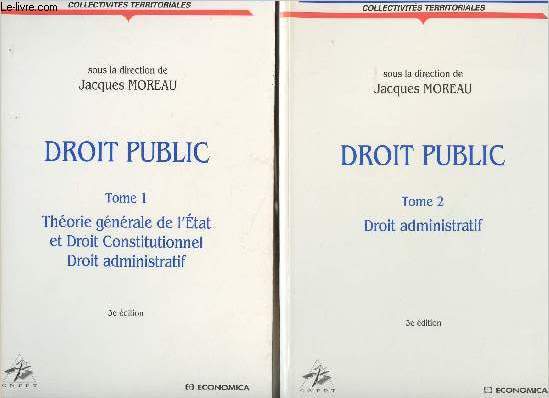 Droit public - En 2 tomes - 1. Thorie gnrale de l'tat et droit constitutionnel, droit administratif - 2. Droit administratif - 3e dition - 