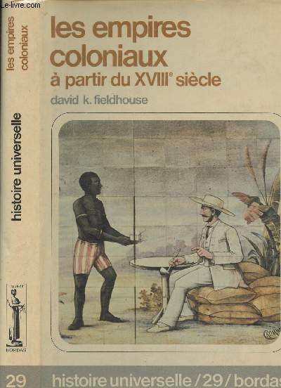 Les empires coloniaux  partir du XVIIIe sicle - 