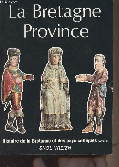 Histoire de la Bretagne et des pays celtiques de 1532  1789 , tome 3 - Commission 