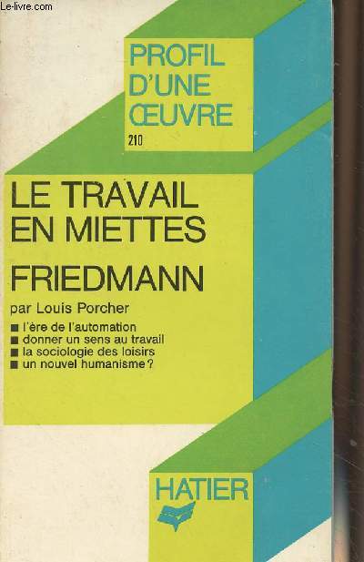 Le travail en miettes - Friedmann - 