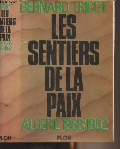 Les sentiers de la paix - Algrie 1958/1962