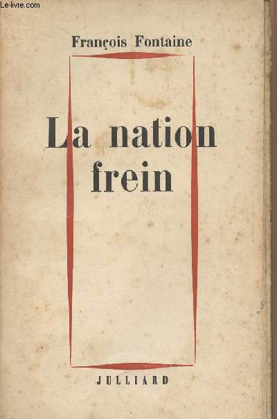 La nation frein - Un essai sur la France