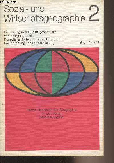 Sozial- und Wirtschaftsgeographie 2 - Studienausgabe, Einfhrung in die Sozialgeographie Verkehrsgeographie, Freizeitstandorte und Freizeitverhalten, Raumordnung und Landesentwicklung - Harms Handbuch der geographie