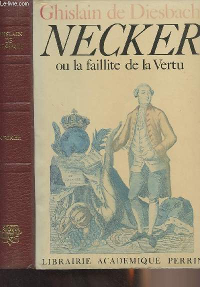 Necker ou la faillite de la Vertu