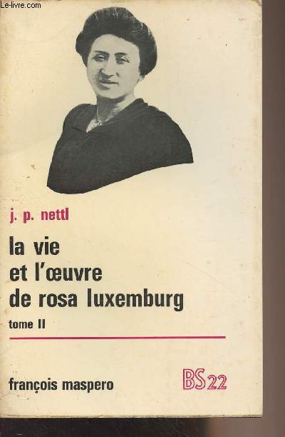 La vie et l'oeuvre de Rosa Luxemburg - Tome 2 - 