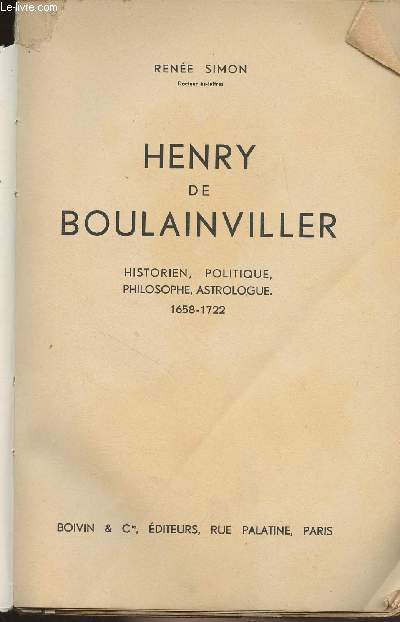 Henry de Boulainviller, historien, politique, philosophe, astrologue 1658-1722