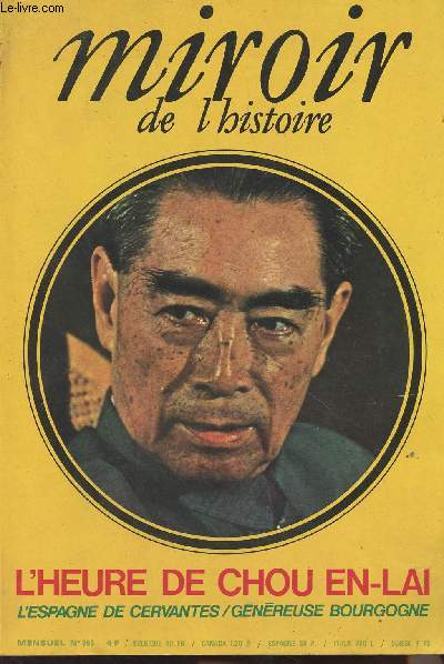 Miroir de l'histoire n265 - L'heure de Chou En-Lai - L'Espagne de Cervantes - Gnreuse Bourgogne - Les matre de la rvolution chinoise : Chou En-Lai - Des livres et des hommes- Le prince et le poignard, l'assassinat de Henri III - Une nigme : le myst