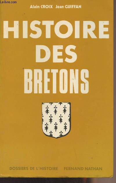 Histoire des bretons des origines  1532 - Tome 1 - 