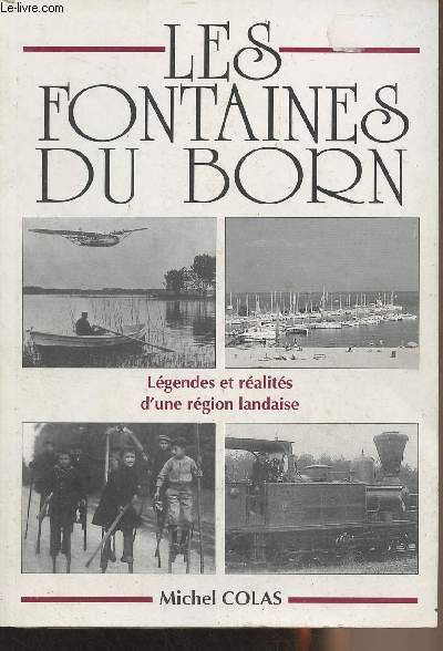 Les fontaines du Born - Lgendes et ralits d'une rgion landaise