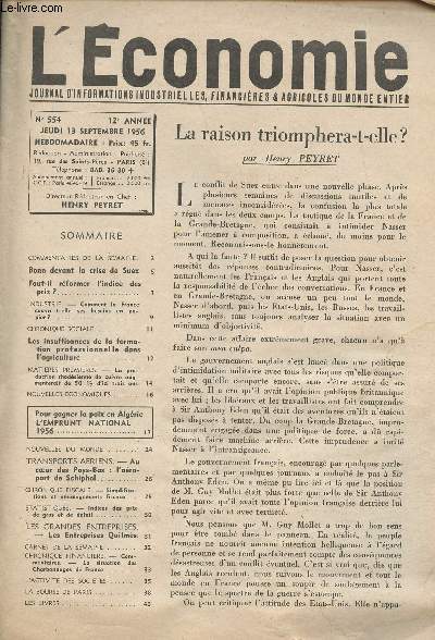 L'conomie, journal d'informations industrielles, financires & agricoles du monde entier - n554 12e anne, jeudi 13 sept. 1956 - La raison triomphera-t-elle ? Par Henry Peyret - Commentaire de la semaine - Bonn devant la crise de Suez - Faut-il rformer