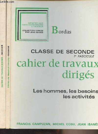 Cahier de travaux dirigs, Les hommes, les besoins, les activits - Classe de seconde, En 2 fascicules - 