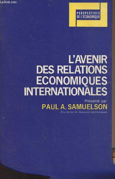 L'avenir des relations conomiques internationales - 