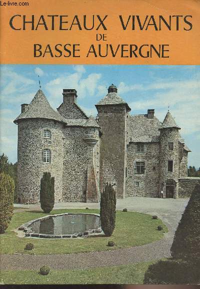Chteaux vivants de Basse Auvergne - I