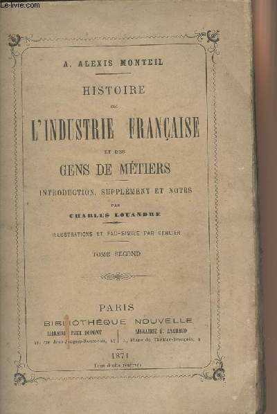 Histoire de l'industrie franaise et des gens de mtiers - Tome 2