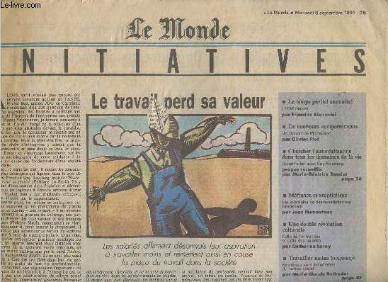 Le Monde, Initiative - Mercredi 8 septembre 1993 - Le temps partiel annualis, L'UAP innove - De nouveaux comportements, un rapport de Michel Bon - Chercher l'autoralisation dans tous les domaines de la vie, un entretien avec Guy Roustang - Mfiance et s