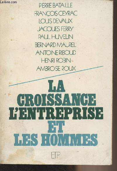 La croissance, l'entreprise et les hommes