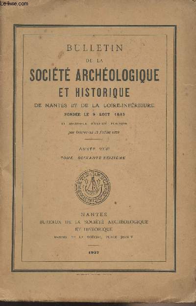 Bulletin de la Socit Archologique et Historique de Nantes et de la Loire-infrieure - Anne 1936 - Tome 76 -