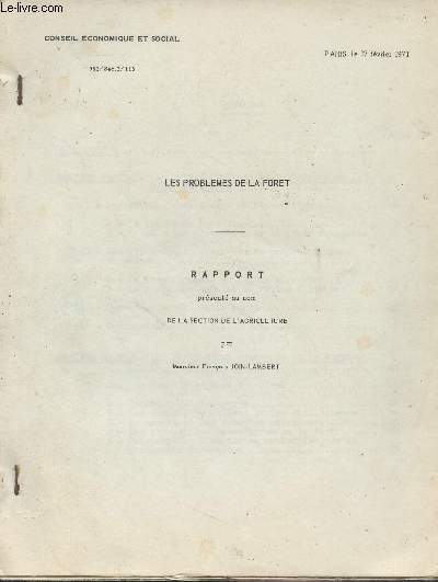 Les problmes de la fort - Rapport prsent au nom de la section de l'agriculture - Conseil conomique et social, Paris le 17 fvrier 1971
