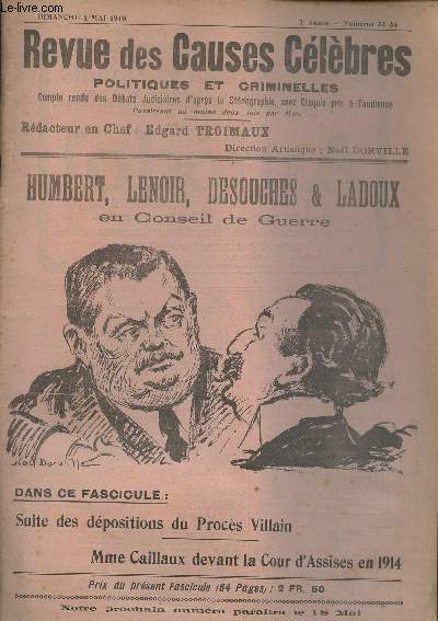 Revue des causes clbres politiques et criminelles - 2e anne - N33-34 - Dimanche 4 mai 1919 - Charles Humbert, Lenoir, Desouches, Ladoux en Conseil de Guerre - Fin du Rapport du Sous-Lieutenant Jousselin - L'Assassinat de Jaurs - Fin des dpositions..