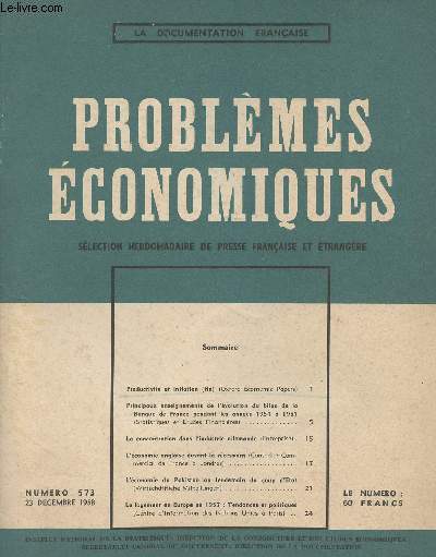 Problmes conomiques, slection hebdomadaire de presse franaise et trangre - N573 23 dcembre 1958 - Productivit et inflation (fin) (Oxford Ecornomic Papers) - Principaux enseignements de l'volution du bilan de la Banque de France pendant les anne