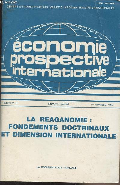 Economie prospective internationale - N9 - Numro spcail - 1er trim. 1982 - La reaganomie : fondements doctrinaux et dimension internationale