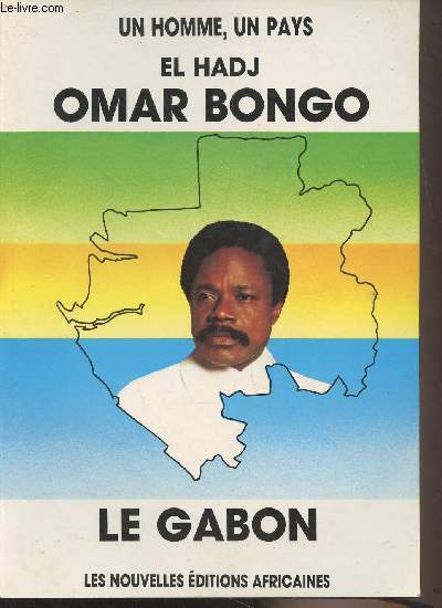 Un homme, un pays : El-Hadj Omar Bongo, le Gabon - Collection 
