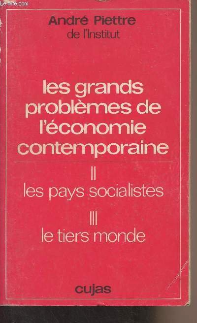 Les grands problmes de l'conomie contemporaine - 2 tomes en 1 volume - II. Les pays socialistes - III. Le tiers monde