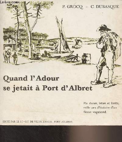 Quand l'Adour se jetait  Port d'Albret