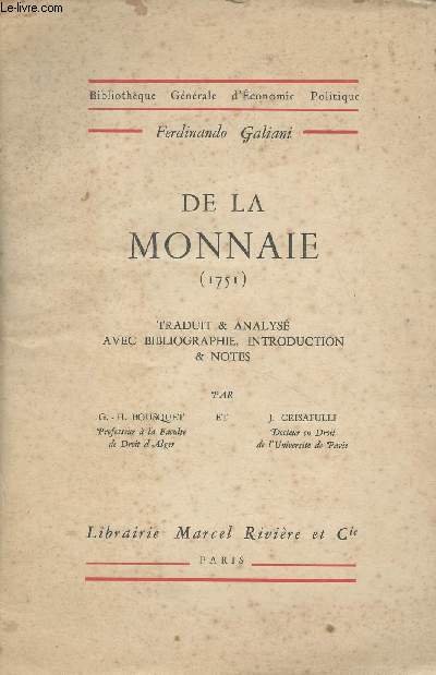 De la monnaie (1751) Traduit & analys avec bibliographie, introduction & notes par G.-H. Bousquet et J. Crisafulli - 