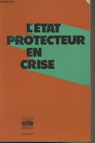 L'tat protecteur en crise - Rapport de la Confrence sur les politiques sociales dans les annes 80, OCDE, Paris, 20-23 octobre 1980