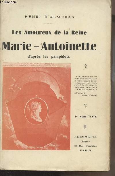 Les amoureux de la Reine Marie-Antoinette d'aprs les pamphlets