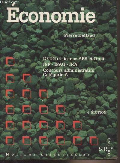 Economie - Deug et licence AES et Droit - IEP, IPAG, IRA - Concours administratifs catgorie A - 4e dition - 