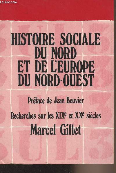 Histoire sociale du Nord et de l'Europe du Nord-Ouest - Recherches sur les XIXe et XXe sicle - 
