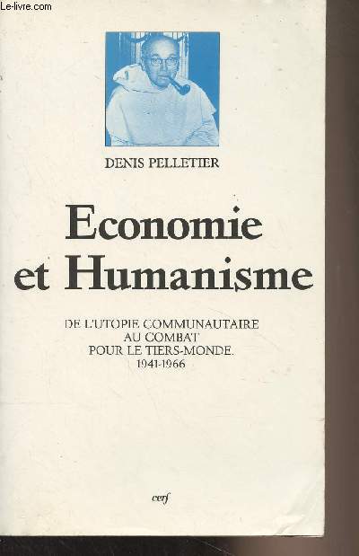 Economie et humanisme de l'Utopie communautaire au combat pour le tiers-monde 1941-1966