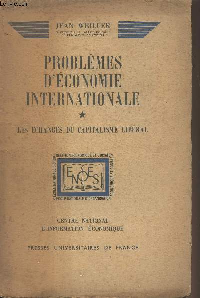 Problmes d'conomie internationale - Tome 1 : Les changes du capitalisme libral - 