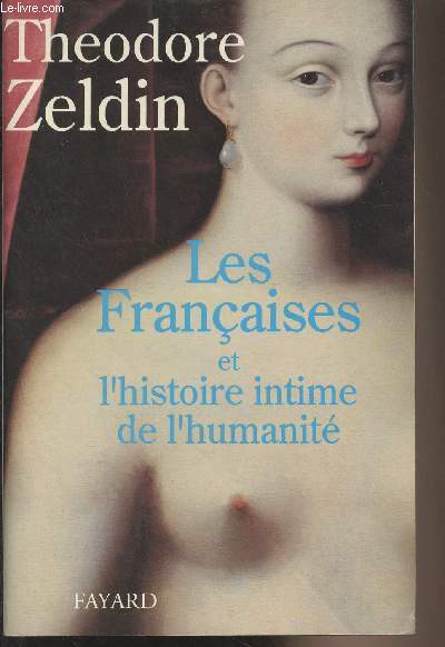 Les franaises et l'histoire intime de l'humanit