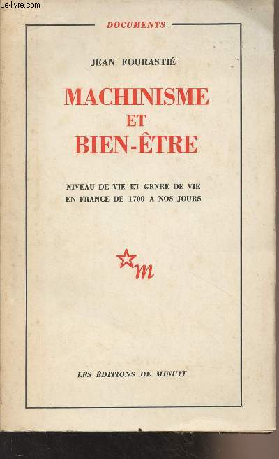 Machinisme et bien-tre - Niveau de vie et genre de vie en France de 1700  nos jours - 
