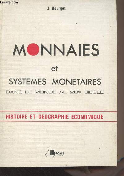 Monnaies et systmes montaires dans le monde au 20e sicle - 