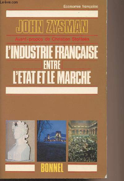 L'industrie franaise entre l'tat et le march - 