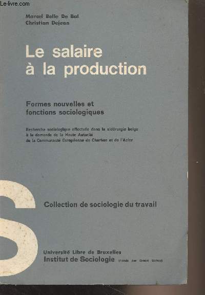 Le salaire  la production - Formes nouvelles et fonctions sociologiques - Collection de sociologie du travail