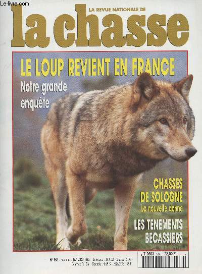 La Revue nationale de la Chasse - N568 Janvier 1995 - Edito - Reportage : chasse en Sologne, la nouvelle donne - Rcit : l'afft studieux - Chasses rgionales : la 