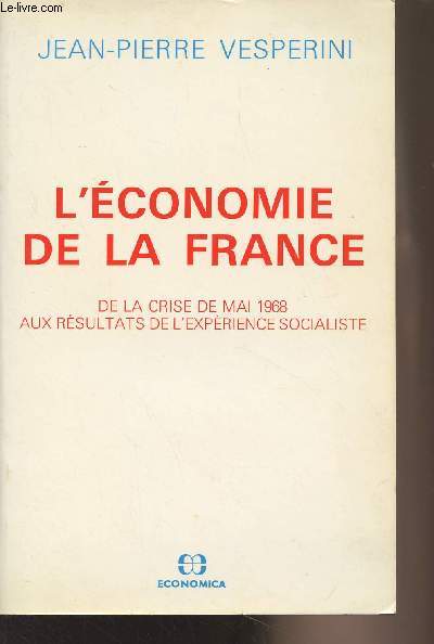 L'conomie de la France, de la crise de mai 1968 aux rsultats de l'exprience socialiste